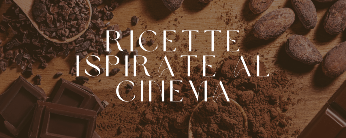 ricette-cioccolato-ispirate-cinema-copertina